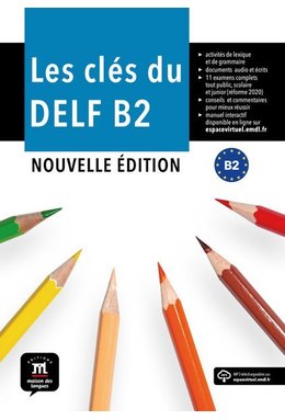Les clés du DELF B2 Nouvelle édition – Livre de l’élève + MP3