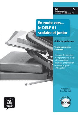 En route vers… le DELF A1 scolaire et junior – Guide du professeur + CD-ROM