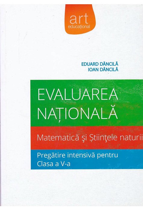 Evaluarea națională.  MATEMATICĂ și Științele naturii. Pregătire intensivă în clasa a V-a.