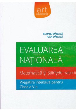 Evaluarea națională.  MATEMATICĂ și Științele naturii. Pregătire intensivă în clasa a V-a.