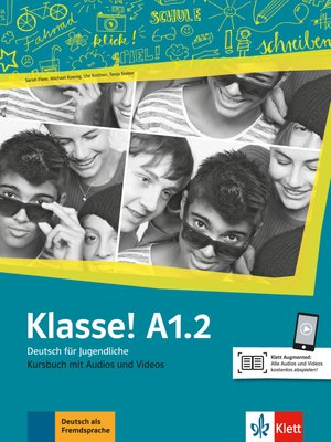 Klasse! A1.2, Kursbuch mit Audios und Videos Klasse! A1.2, Kursbuch mit Audios und Videos