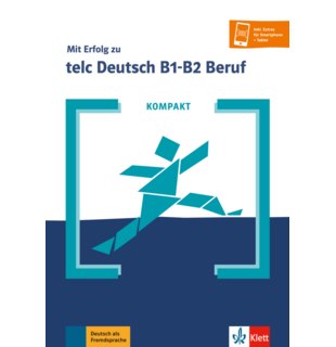 KOMPAKT Mit Erfolg zu telc Deutsch B1-B2 Beruf