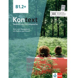 Kontext B1.2+, Kurs- und Übungsbuch mit Audios und Videos