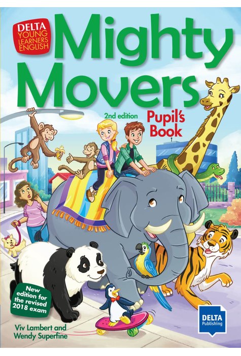 Mighty Movers 2nd edition, Pupil’s Book Mighty Movers 2nd edition, Pupil’s Book