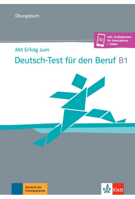 Mit Erfolg zum Deutsch-Test für den Beruf B1, Übungsbuch + online