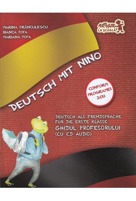 Deutsch mit Nino. Arbeitsbuch (Ghidul profesorului). Clasa I Deutsch mit Nino. Arbeitsbuch (Ghidul profesorului). Clasa I