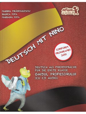 Deutsch mit Nino. Arbeitsbuch (Ghidul profesorului). Clasa I