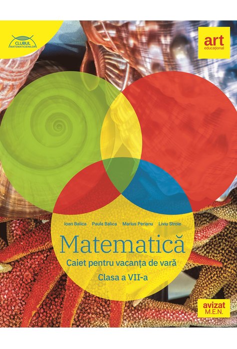 MATEMATICĂ. Caiet pentru vacanța de vară. Clasa a VII-a