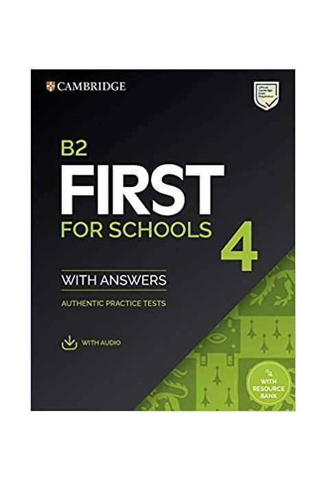 B2 First for Schools 4 Student's Book with Answers with Audio with Resource Bank Authentic Practice Tests