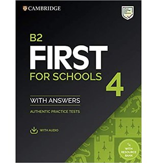 B2 First for Schools 4 Student's Book with Answers with Audio with Resource Bank Authentic Practice Tests