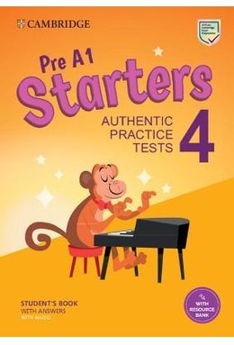 Pre A1 Starters 4 Student's Book with Answers with Audio with Resource Bank Authentic Practice Tests
