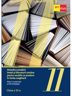 Metodica predării limbii şi literaturii române pentru secţiile cu predare în limba maghiară - filiera vocaţională, profil pedagogic Metodica predării limbii şi literaturii române pentru secţiile cu predare în limba maghiară - filiera vocaţională, profil pedagogic