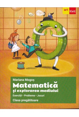 Clasa pregătitoare. MATEMATICĂ și explorarea mediului.