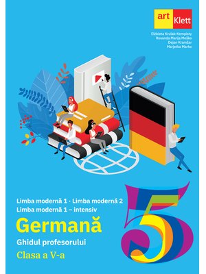 Limba Germană. Clasa a V-a. Ghidul profesorului