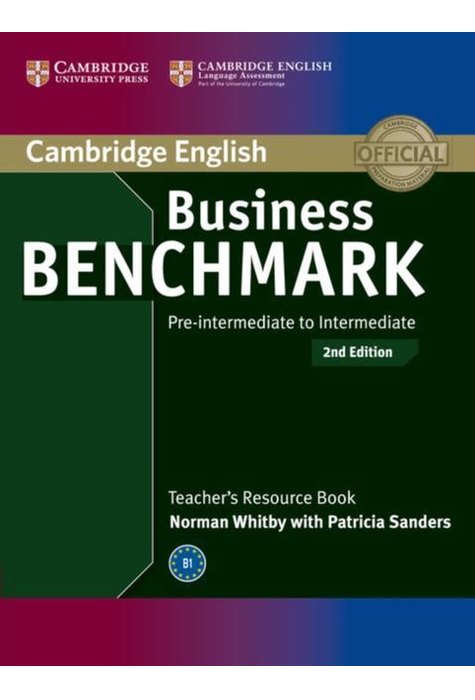 Business Benchmark Pre-intermediate to Intermediate, Teacher's Resource Book Business Benchmark Pre-intermediate to Intermediate, Teacher's Resource Book
