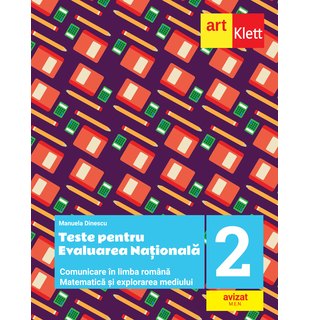 Teste pentru evaluarea națională la finalul clasei a II-a. Comunicare în LIMBA ROMÂNĂ. Matematică și explorarea mediului