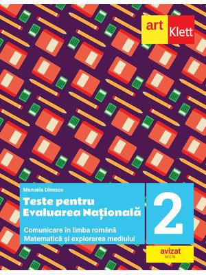 Teste pentru evaluarea națională la finalul clasei a II-a. Comunicare în LIMBA ROMÂNĂ. Matematică și explorarea mediului