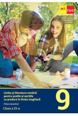 Limba și literatura română pentru școlile și secțiile cu predare în limba maghiară Clasa a IX-a