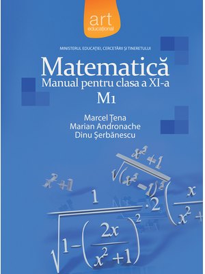 MATEMATICĂ M1. Manual pentru clasa a XI-a