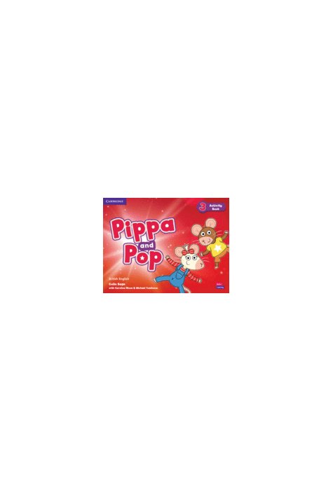 Pippa and Pop Level 3 Activity Book British English Pippa and Pop Level 3 Activity Book British English