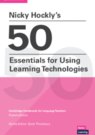 Nicky Hockly's 50 Essentials for Using Learning Technologies Paperback