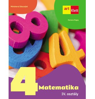 MATEMATICĂ. Clasa a IV-a. MANUAL. Limba maghiară