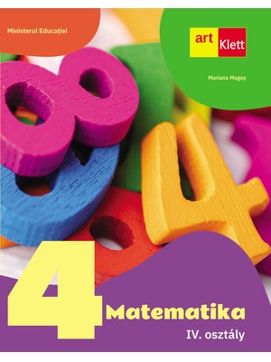 MATEMATICĂ. Clasa a IV-a. MANUAL. Limba maghiară