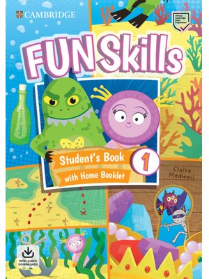 Fun Skills Level 1, Student's Book with Home Booklet and Downloadable Audio