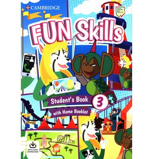 Fun Skills Level 3, Student's Book with Home Booklet and Downloadable Audio