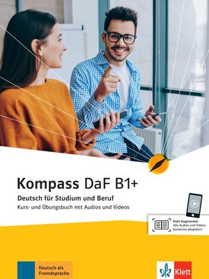 Kompass DaF B1+, Kurs- und Übungsbuch mit Audios und Videos