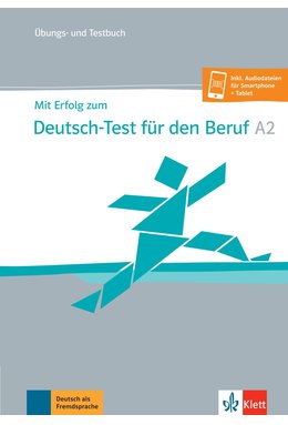 Mit Erfolg zum Deutsch-Test für den Beruf A2