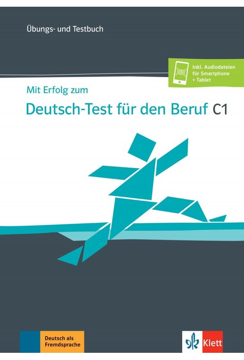 Mit Erfolg zum Deutsch-Test für den Beruf C1 Mit Erfolg zum Deutsch-Test für den Beruf C1