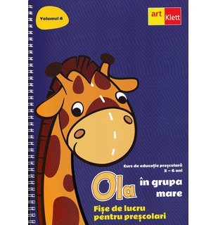OLA în grupa mare. Fișe de lucru pentru preșcolari. Semestrul 2. Vol 4. Grupa Mare