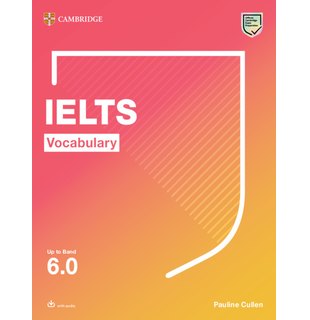 IELTS Vocabulary Up to Band 6.0 With Downloadable Audio