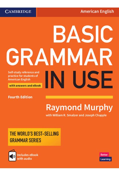 Basic Grammar in Use Student's Book with Answers and Interactive eBook Basic Grammar in Use Student's Book with Answers and Interactive eBook