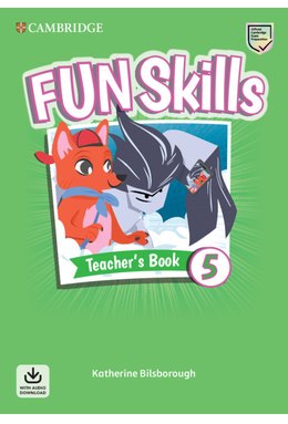 Fun Skills Level 5 Teacher's Book with Audio Download