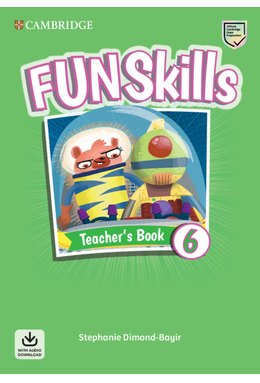 Fun Skills Level 6 Teacher's Book with Audio Download