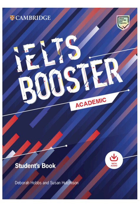 Cambridge English Exam Boosters IELTS Booster Academic Student's Book with Answers with Audio Cambridge English Exam Boosters IELTS Booster Academic Student's Book with Answers with Audio