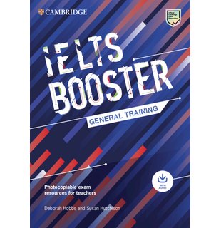 Cambridge English Exam Boosters IELTS Booster General Training with Photocopiable Exam Resources for Teachers
