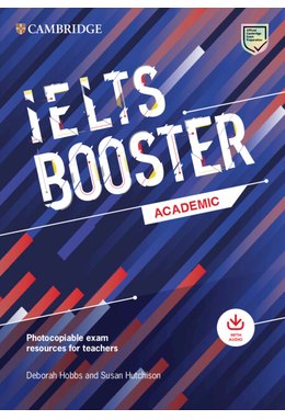 Cambridge English Exam Boosters IELTS Booster Academic with Photocopiable Exam Resources For Teachers