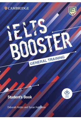 Cambridge English Exam Boosters IELTS Booster General Training Student's Book with Answers with Audio