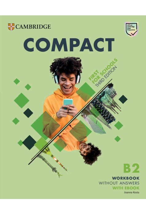 Compact First For Schools B2 First Workbook without Answers with eBook Compact First For Schools B2 First Workbook without Answers with eBook
