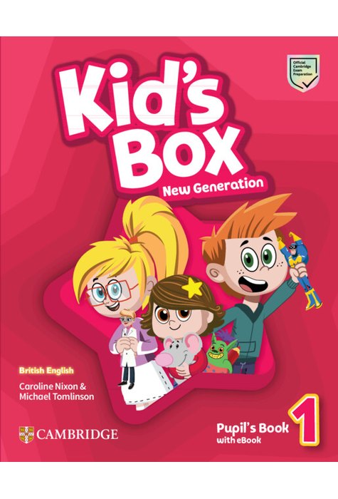 Kid's Box New Generation Level 1 Pupil's Book with eBook British English Kid's Box New Generation Level 1 Pupil's Book with eBook British English