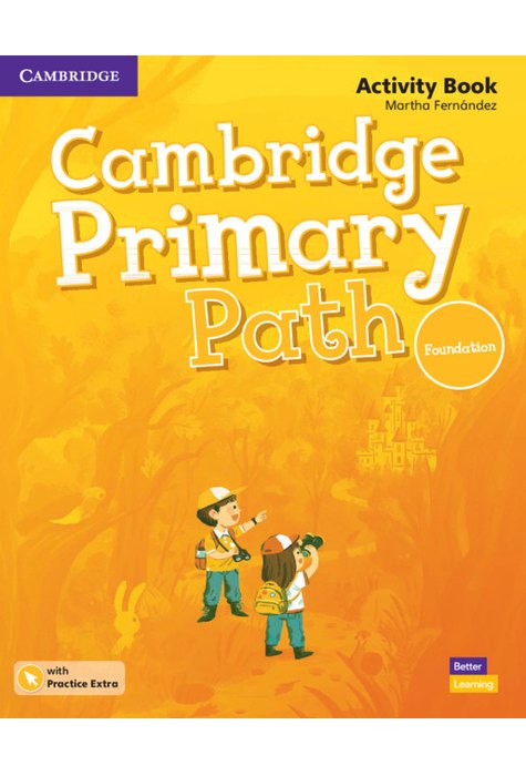 Cambridge Primary Path Foundation Level Activity Book with Practice Extra Cambridge Primary Path Foundation Level Activity Book with Practice Extra