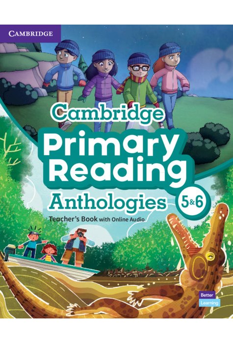 Cambridge Primary Reading Anthologies L5 and L6 Teacher's Book with Online Audio Cambridge Primary Reading Anthologies L5 and L6 Teacher's Book with Online Audio