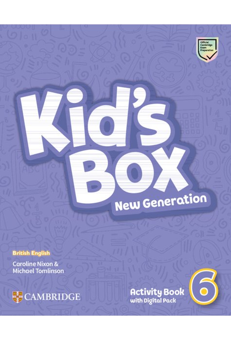 Kid's Box New Generation Level 6 Activity Book with Digital Pack British English Kid's Box New Generation Level 6 Activity Book with Digital Pack British English