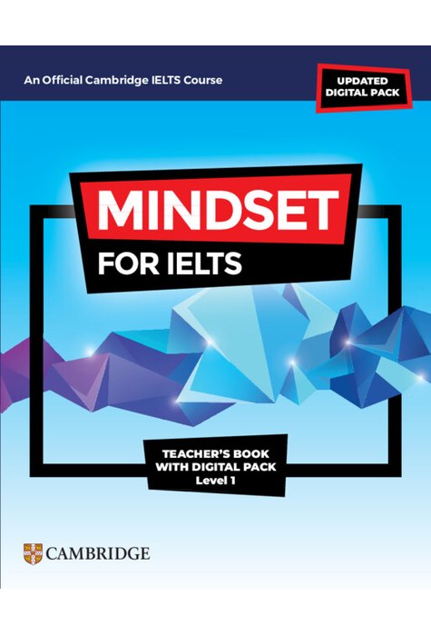 Mindset for IELTS with Updated Digital Pack Level 1 Teacher’s Book with Digital Pack Mindset for IELTS with Updated Digital Pack Level 1 Teacher’s Book with Digital Pack
