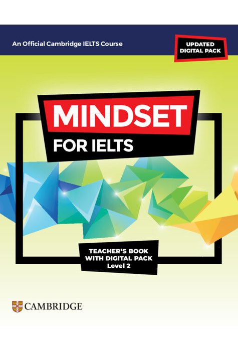 Mindset for IELTS with Updated Digital Pack Level 2 Teacher’s Book with Digital Pack Mindset for IELTS with Updated Digital Pack Level 2 Teacher’s Book with Digital Pack