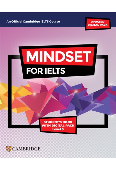 Mindset for IELTS with Updated Digital Pack Level 3 Student’s Book with Digital Pack Mindset for IELTS with Updated Digital Pack Level 3 Student’s Book with Digital Pack