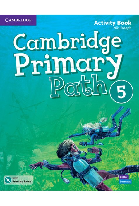 Cambridge Primary Path Level 5 Activity Book with Practice Extra Cambridge Primary Path Level 5 Activity Book with Practice Extra